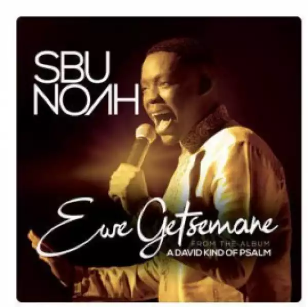 Sbunoah - Ewe Getsemane (Live)